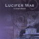 Lucifer Was 'In Anadi's Bower'